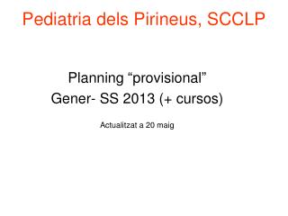 Pediatria dels Pirineus, SCCLP