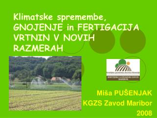 Klimatske spremembe, GNOJENJE in FERTIGACIJA VRTNIN V NOVIH RAZMERAH