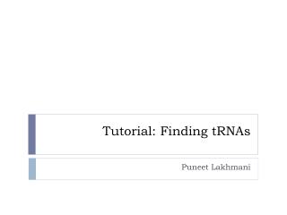 Tutorial: Finding tRNAs
