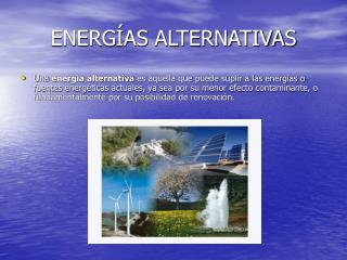 ENERGÍAS ALTERNATIVAS