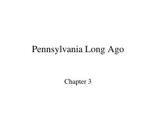 Pennsylvania Long Ago