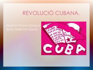 REVOLUCIÓ CUBANA.