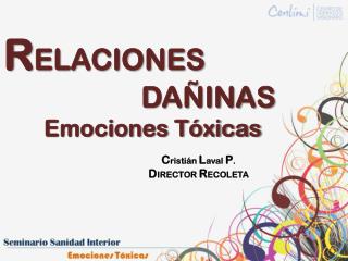 R ELACIONES DAÑINAS Emociones Tóxicas