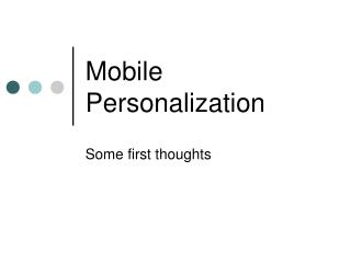 Mobile Personalization