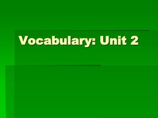 Vocabulary: Unit 2