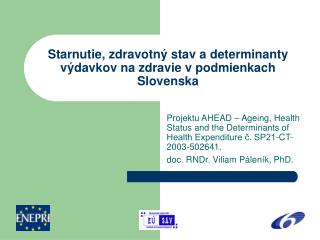 Starnutie, zdravotný stav a determinanty výdavkov na zdravie v podmienkach Slovenska