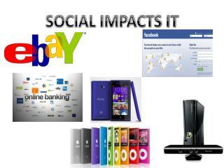 SOCIAL IMPACTS IT