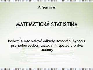 4. Seminář MATEMATICKÁ STATISTIKA