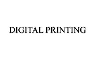 DIGITAL PRINTING