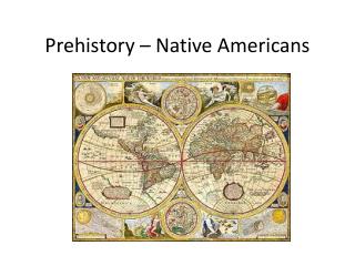 Prehistory – Native Americans