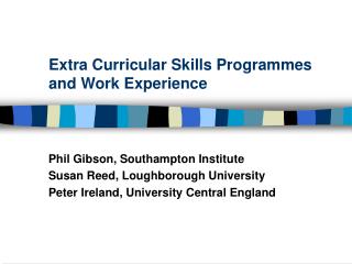 Extra Curricular Skills Programmes and Work Experience