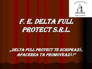 F. E. DELTA FULL PROTECT s.r.l.