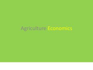 Agriculture Econo mics