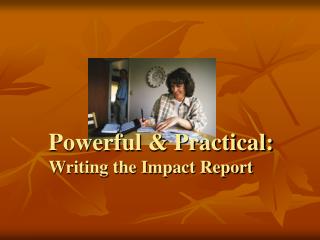 Powerful & Practical: Writing the Impact Report