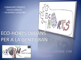 COMMUNITY PROJECT ESCOLA GINESTA – VILANOVA I LA GELTRÚ-