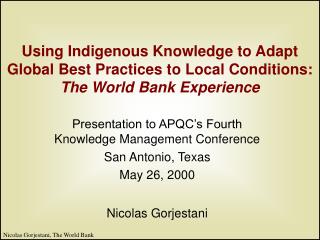 Presentation to APQC’s Fourth Knowledge Management Conference San Antonio, Texas May 26, 2000