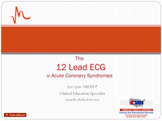 The 12 Lead ECG in Acute Coronary Syndromes