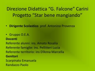 Direzione Didattica “G. Falcone” Carini Progetto “Star bene mangiando”