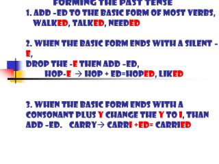 Look at the regular verbs and choose the best answer, then add the 3 rd form