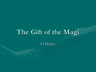 The Gift of the Magi