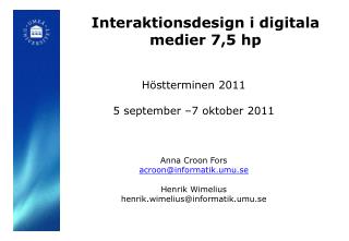 Interaktionsdesign i digitala medier 7,5 hp