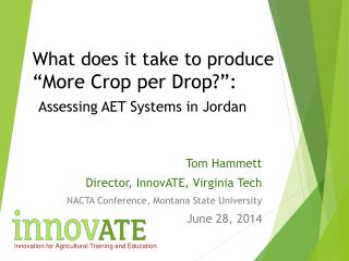 What does it take to produce “More Crop per Drop?”: Assessing AET Systems in Jordan