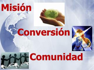 Misión Conversión Comunidad