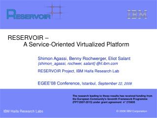 RESERVOIR – 	A Service-Oriented Virtualized Platform