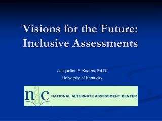 Visions for the Future: Inclusive Assessments