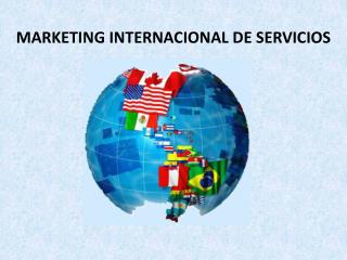 MARKETING INTERNACIONAL DE SERVICIOS