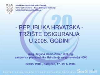 REPUBLIKA HRVATSKA - TRŽIŠTE OSIGURANJA U 2008. GODINI