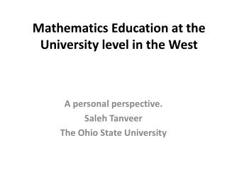 Mathematics Education at the University level in the West