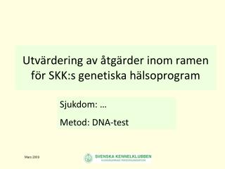 Utvärdering av åtgärder inom ramen för SKK:s genetiska hälsoprogram