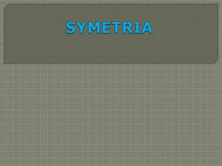 SYMETRIA