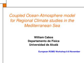 Coupled Ocean-Atmosphere model for Regional Climate studies in the Mediterranean Sea
