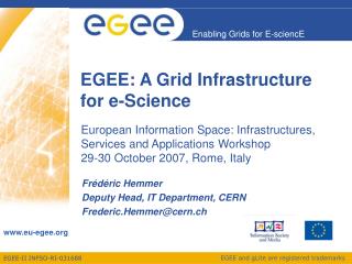 EGEE: A Grid Infrastructure for e-Science