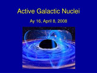 Active Galactic Nuclei