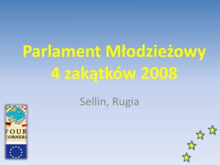 Parlament Młodzieżowy 4 zakątków 2008