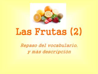 Las Frutas (2)