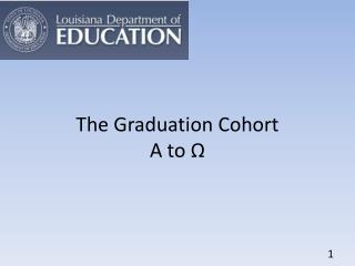 The Graduation Cohort Α to Ω