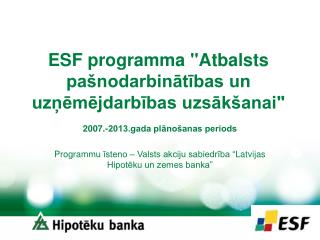 ESF programma &quot;Atbalsts pašnodarbinātības un uzņēmējdarbības uzsākšanai&quot;