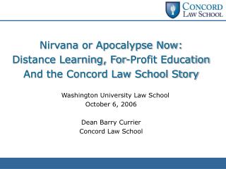 Nirvana or Apocalypse Now: Distance Learning, For-Profit Education