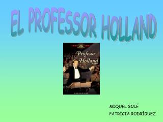 EL PROFESSOR HOLLAND