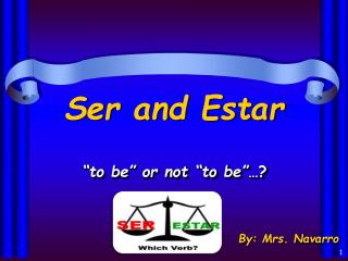 Ser and Estar