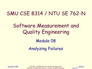 SMU CSE 8314 / NTU SE 762-N Software Measurement and Quality Engineering