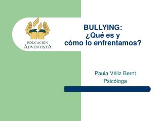 BULLYING: ¿Qué es y cómo lo enfrentamos?