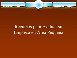 Recursos para Evaluar su Empresa en Área Pequeña