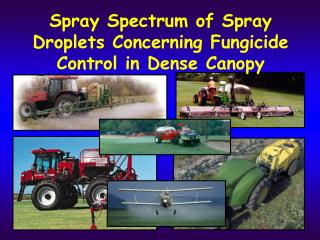 Spray Spectrum of Spray Droplets Concerning Fungicide Control in Dense Canopy