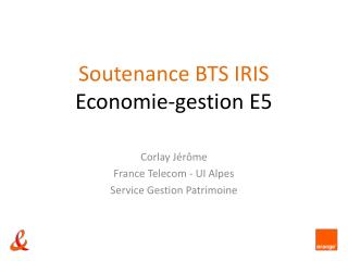 Soutenance BTS IRIS Economie-gestion E5