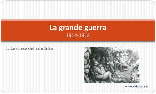 La grande guerra 1914-1918